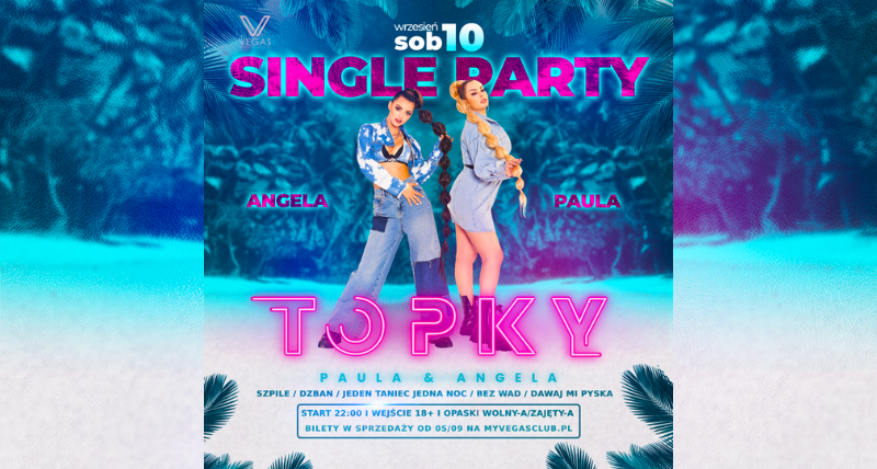 SINGLE PARTY - GORĄCY KONCERT TOPKY