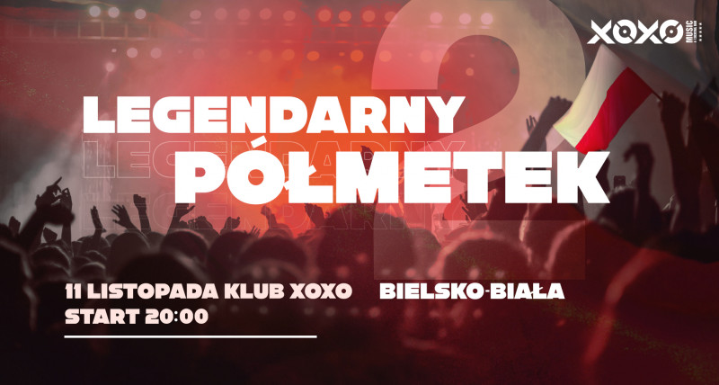 LEGENDARNY PÓŁMETEK II | XOXO Bielsko