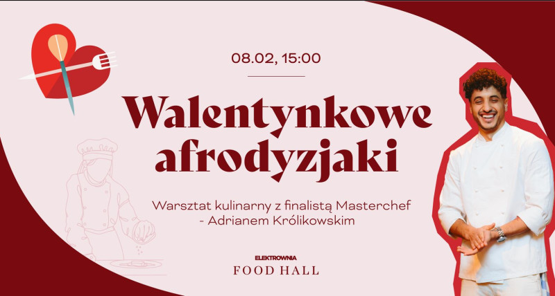 Walentynkowe Afrodyzjaki - warsztat z Adrianem Królikowskim