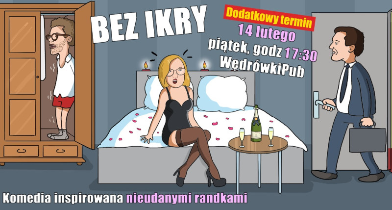 (II termin) Bez ikry - komedia inspirowana nieudanymi randkami