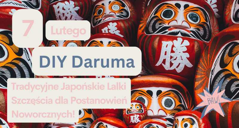 Warsztat Artystyczny BAW! DIY Daruma Japońska Lalka Szczęścia