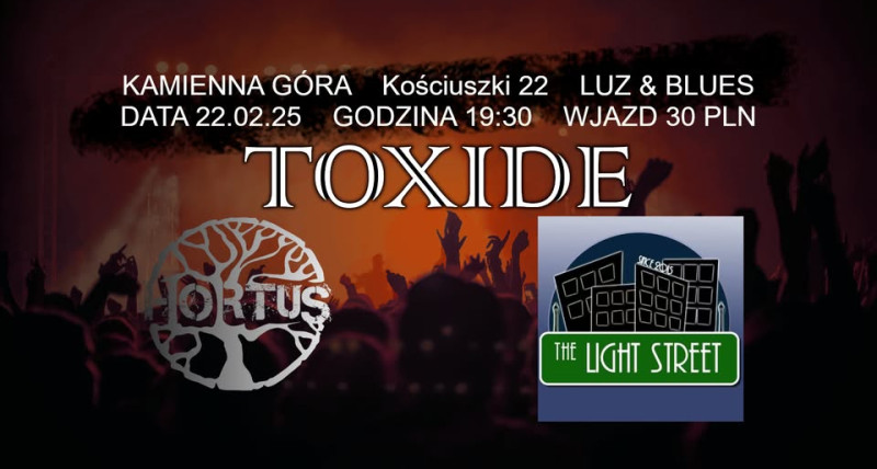 TOXIDE + HORTUS + THE LIGHT STREET