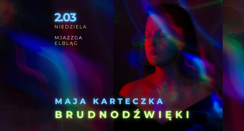 Maja Karteczka w Elblągu - MJAZZGA