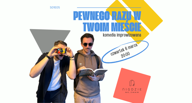 S01E05 Pewnego razu w Twoim mieście | komedia improwizowana