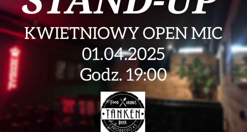 KWIETNIOWY OPEN MIC w TANKENIE