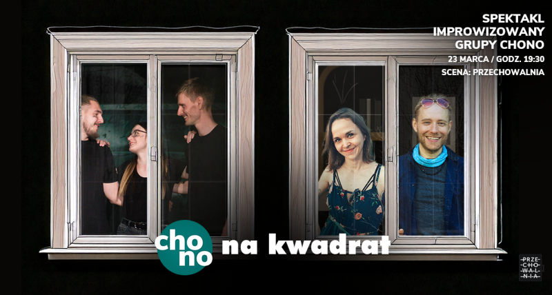 CHONO na kwadrat - komedia improwizowana