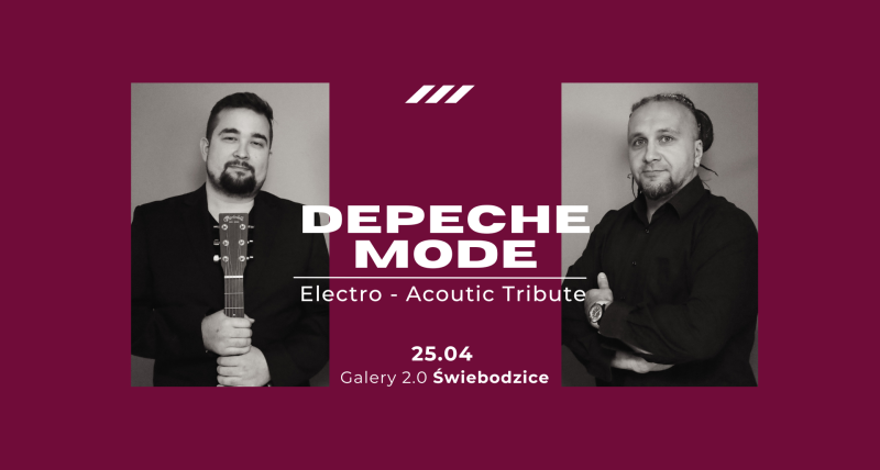 DEPECHE MODE: electro-acoustic tribute / ŚWIEBODZICE