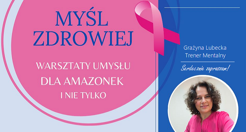 MYŚL ZDROWIEJ Warsztaty Umysłu dla Amazonek i nie tylko