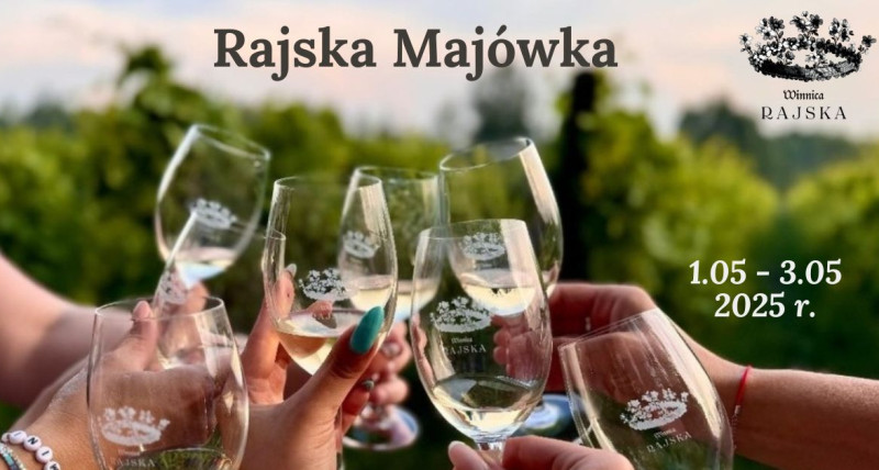 Majówka w Winnicy Rajskiej