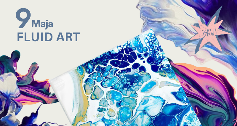 Warsztat Artystyczne Fluid Art!