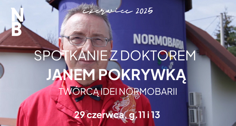 SPOTKANIE Z DOKTOREM JANEM POKRYWKĄ W NORMOBARII WILANÓW