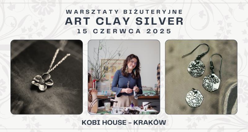 Warsztaty tworzenia srebrnej biżuterii - Art Clay Silver
