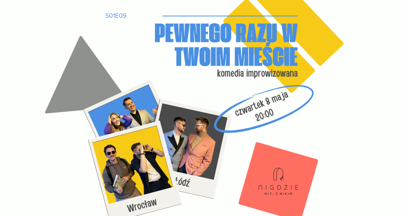 S01E09 Pewnego razu w Twoim mieście | komedia improwizowana