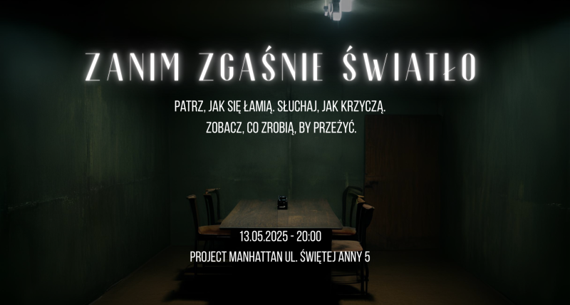 Zanim Zgaśnie Światło | Występ | Thriller | Impro