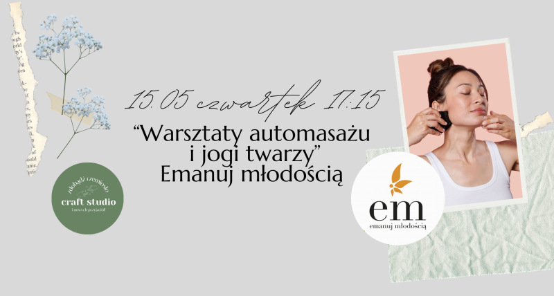 Warsztaty automasażu i jogi twarzy.
