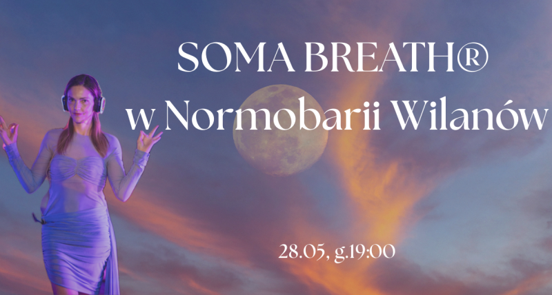 SOMA BREATH® w Normobarii 28.05