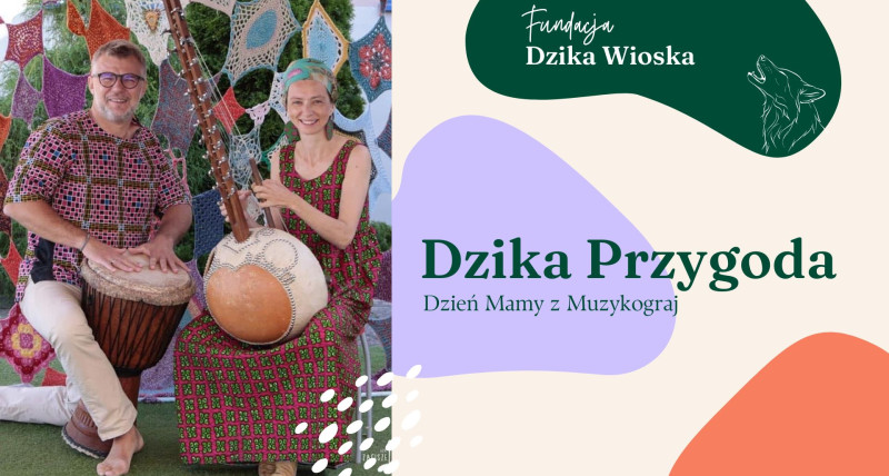 Dzika Przygoda: Dzień mamy z Muzykograj