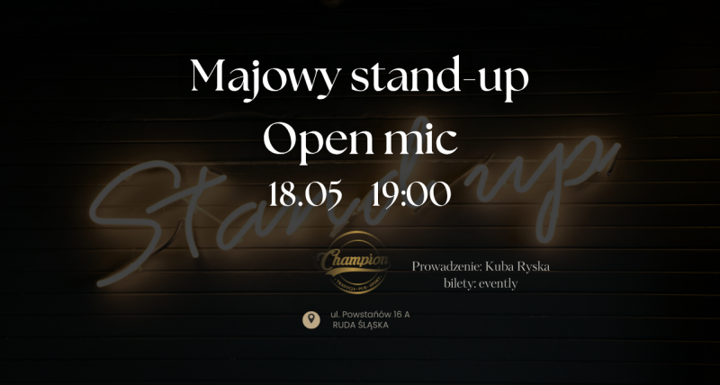 Majowy stand-up w Champion Pub Ruda Śląska! 18.05 / 19:00