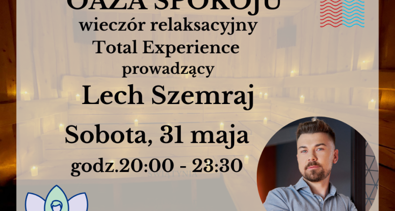 Lech Szemraj Oaza Spokoju 31.05