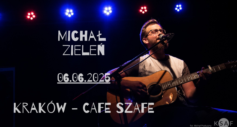 Michał Zieleń - koncert w Krakowie