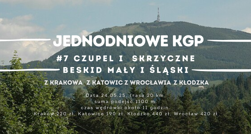 CZUPEL SKRZYCZNE Jednodniowe KGP z Wrocławia, Katowic i Kłodzka