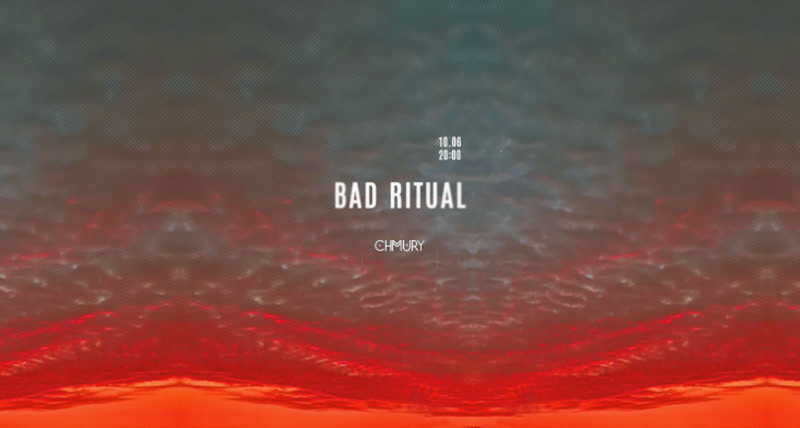 BAD RITUAL | Chmury | 10.06.2025