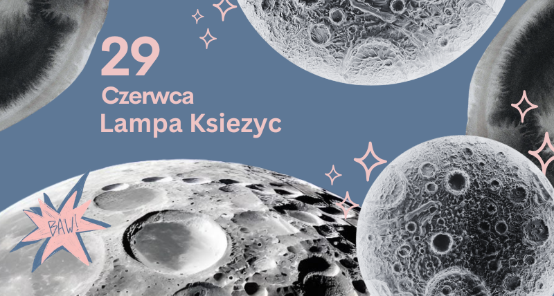 Warsztat Lampa Księżyc!