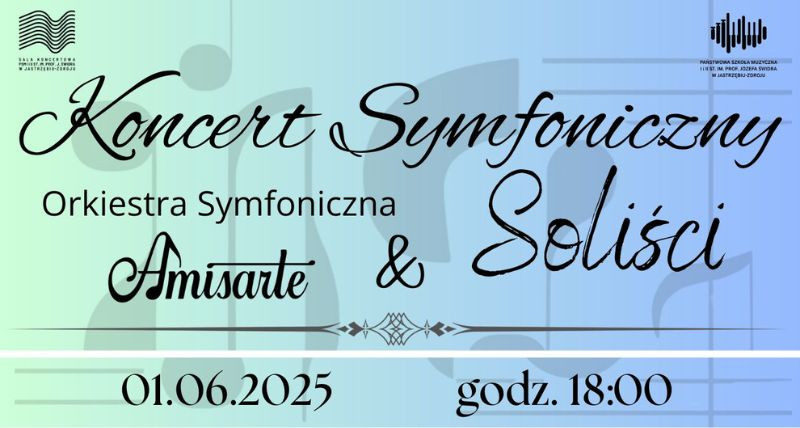 Koncert Symfoniczny Orkiestra Symfoniczna Amisarte & Soliści