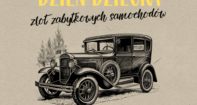 Dzień Dziecka | Zlot Zabytkowych Samochodów | Dwór Radonie