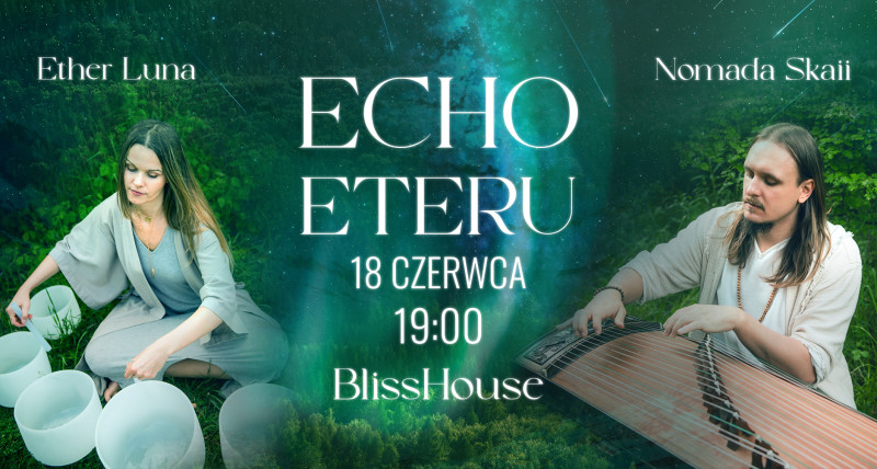 Echo Eteru - głeboka podróż w dźwiękach