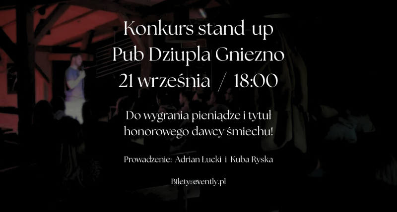 Konkurs stand-up!  Pub Dziupla Gniezno / 21.09   18:00