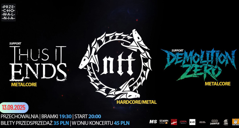 NTT / Demolition Zero / Thus It Ends / 13.09 Łódź