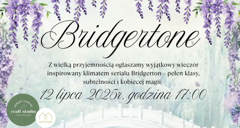 Wieczór w stylu Bridgerton - "Sztuka. Elegancja. Plotki sezonu."