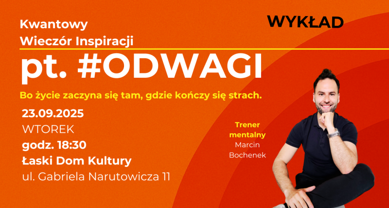 Wykład pt. ODWAGI! I 23.09 I Łask