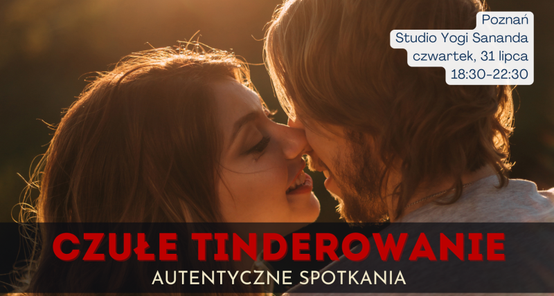 Czułe Tinderowanie - 31.07 - Poznań