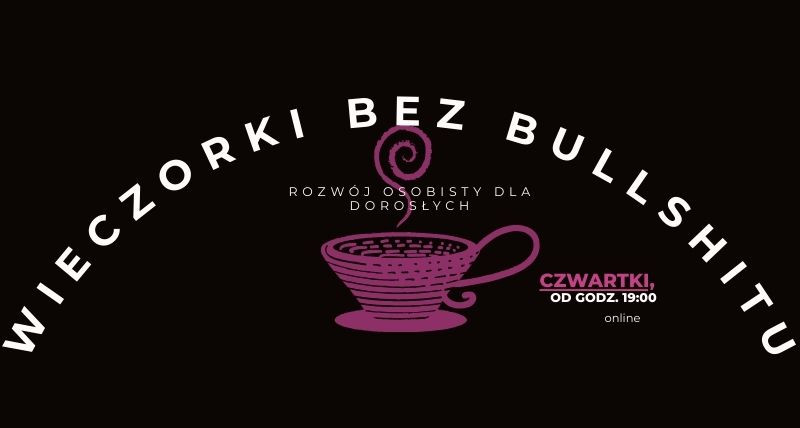 Wieczorki Rozwojowe Bez Bullshitu; Rozwój osobisty dla dorosłych