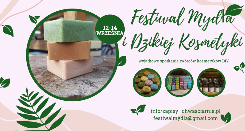 X Festiwal Mydła i Dzikiej Kosmetyki