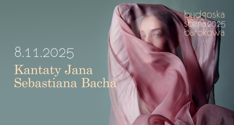 BSB2025: Kantaty Johanna Sebastiana Bacha