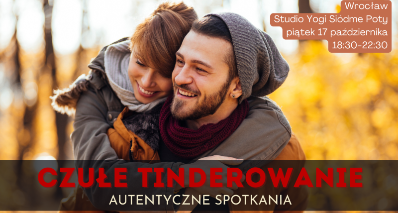 Czułe Tinderowanie - 17.10 - Wrocław