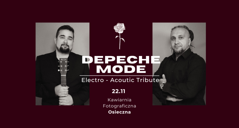 Depeche Mode: electro-acoustic tribute / Osieczna
