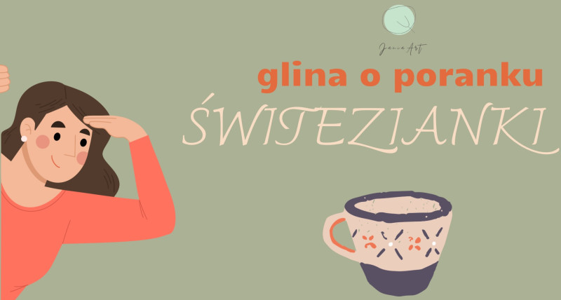 ŚWITEZIANKI - glina o poranku