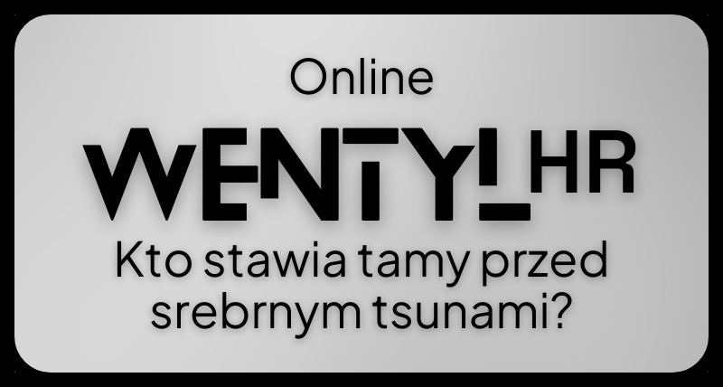 Wentyl_HR Online - Kto stawia tamy przed srebrnym tsunami?