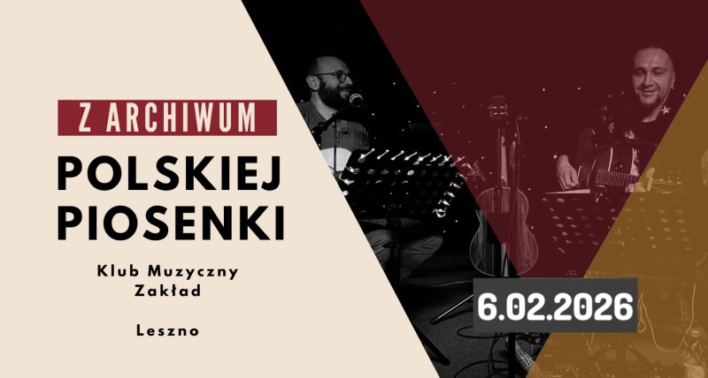 Z Archiwum Polskiej Piosenki - wieczór z hitami //  Zakład