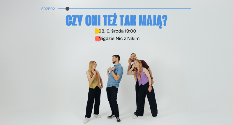 S02E02 Czy Oni też tak mają? | komedia improwizowana