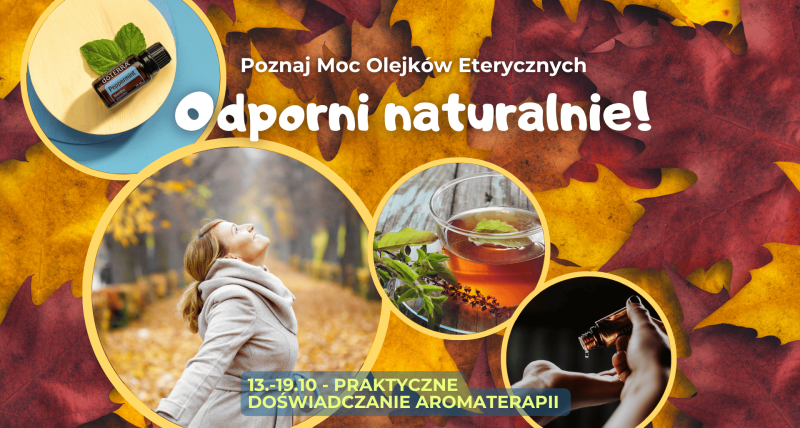 "Odporni Naturalnie! - tydzień doświadczania aromaterapii