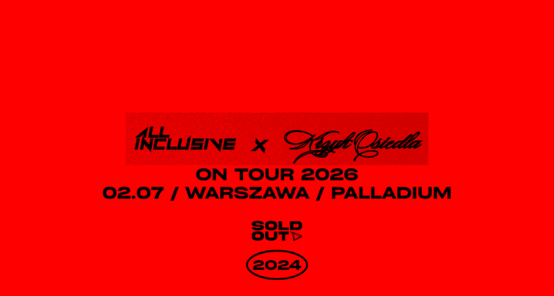 ALL INCLUSIVE x KRZYK OSIEDLA ON TOUR 2026
