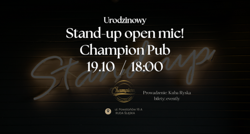 Urodzinowy Stand-up w Champion Pub! 19.10 / 18:00 (S2E02)
