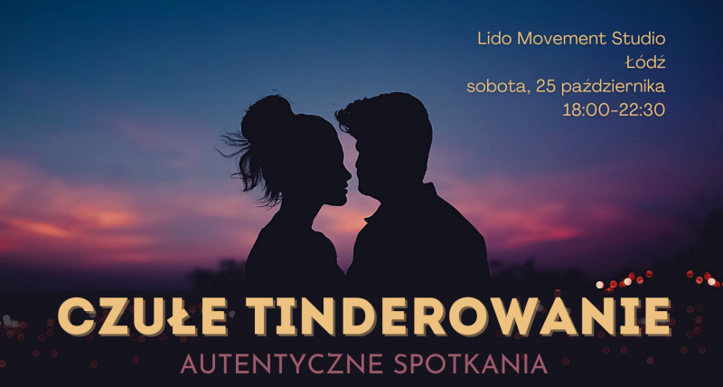 Czułe Tinderowanie - 25.10 -  Łódź