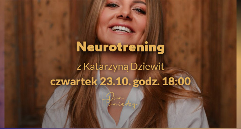 Neurotrening z Katarzyną Dziewit