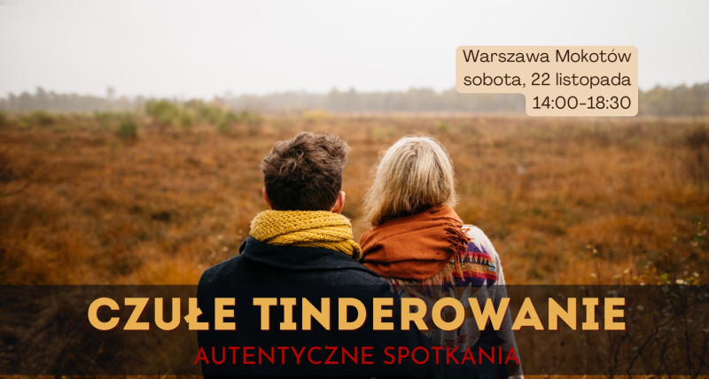 Czułe Tinderowanie - 22.11 - Warszawa